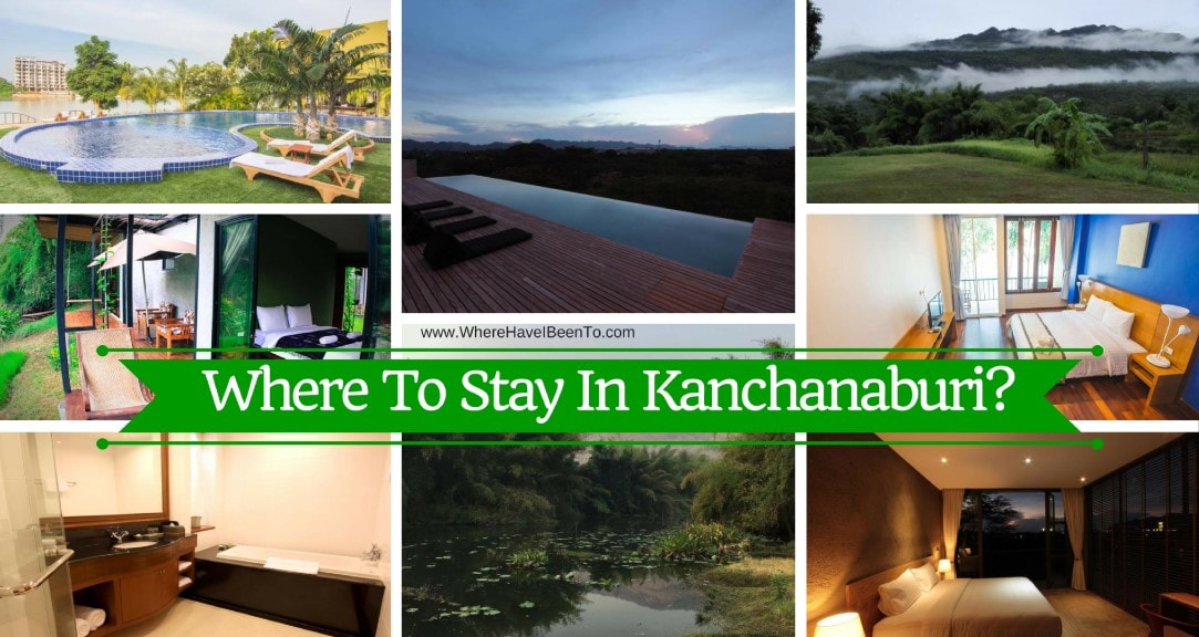 Where To Stay In Kanchanaburi Thailand